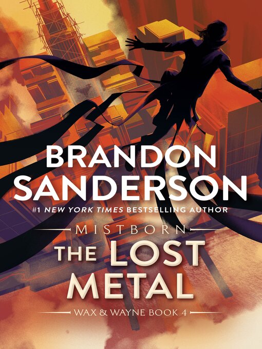 Title details for The Lost Metal by Brandon Sanderson - Wait list